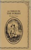 Winifred Foley / A Child in the Forest (Large Paperback)