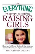 Erika V. Shearin Karres / The Everything Parent's Guide to Raising Girls (Large Paperback)