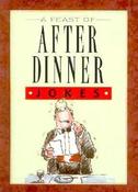 Helen Exley / A Feast of After Dinner Jokes (Hardback)