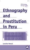 Lorraine Nencel / Ethnography and Prostitution in Peru (Large Paperback) image
