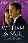 Robert Jobson / William &amp; Kate: The Love Story (Hardback)