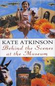 Kate Atkinson / Behind the Scenes at the Museum (Hardback)
