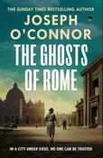 Joseph O'Connor / The Ghosts of Rome (Large Paperback) image