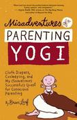 Brian Leaf / Misadventures of a Parenting Yogi (Large Paperback)