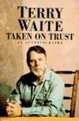Terry Waite / Taken on Trust: An Autobiography (Large Paperback)
