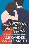 Alexander McCall Smith / The Forgotten Affairs of Youth ( Isabel Dalhousie - Book 8) (Large Paperback) image
