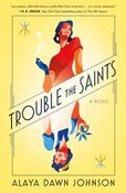 Alaya Dawn Johnson / Trouble the Saints (Large Paperback)