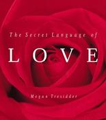 Megan Tresidder / The Secret Language of Love (Coffee Table Book)