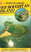Evelyn E. Atkins / We Bought an Island (Lesser Grade Paperback)