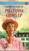 Eleanor H. Porter / Pollyanna Grows Up (Lesser Grade Paperback)