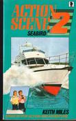 Keith Miles / Action Scene 2: Seabird (Lesser Grade Paperback)