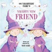 Nick Ward / The Naughtiest Ever Fairy's Naughty New Friend (Children's Picture Book) image