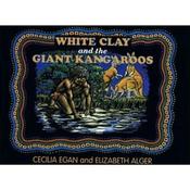 Cecilia Egan / White Clay and the Giant Kangaroos (Children's Picture Book) image