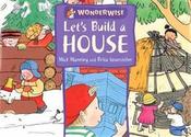 Mick Manning / Let's Build A House: A book about buildings and materials (Children's Picture Book) image