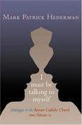 Mark Patrick Hederman / I Must be Talking to Myself (Large Paperback)
