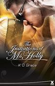 K.D. Grace / The Initiation of Ms. Holly