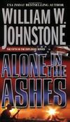 William W. Johnstone / Alone in the Ashes