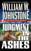 William W. Johnstone / Judgment in the Ashes