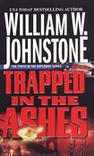 William W. Johnstone / Trapped in the Ashes image