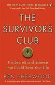 Ben Sherwood / The Survivors Club: How to Survive Anything image