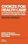 Gavin H. Mooney ,  Elizabeth M. Russell ,  Roy D. Weir / Choices for Health Care (Large Paperback)