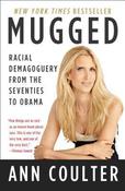 Ann Coulter / Mugged - Racial Demagoguery from the 1970's to Obama(Large Paperback)