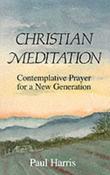 Paul T. Harris / Christian Meditation (Large Paperback) image