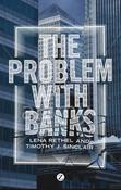 Lena Rethel ,  Timothy J. Sinclair / The Problem with Banks (Large Paperback)