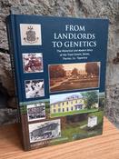 George Cunningham - From Landlords to Genetics : The Historical and Modern Story of the Trant Estate, dovea, Thurles Co Tipperary - HB - 2019
