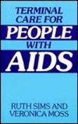 Ruth Sims / Terminal Care for People With AIDS (Large Paperback)