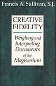 Francis A. Sullivan / Creative Fidelity (Large Paperback)