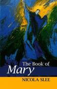 Nicola Slee / Book of Mary (Large Paperback)