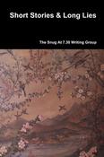 The Snug At 7.30 Writing Group / Short Stories &amp; Long Lies (Large Paperback) image