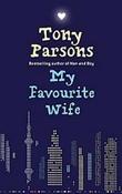 Tony Parsons / My Favourite Wife (Large Paperback)