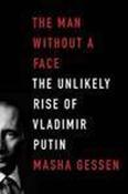 Masha Gessen / The Man Without a Face (Large Paperback)