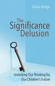 Gillian Bridge / The Significance Delusion (Large Paperback)