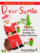 Ron Abercrombie / Dear Santa: Letters and Drawings to Father Christmas (Hardback)