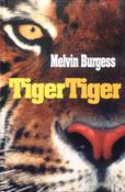 Melvin Burgess / Tiger, Tiger (Hardback) image
