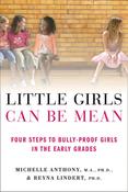 Michelle Anthony, Reyna Lindert / Little Girls Can Be Mean (Large Paperback) image