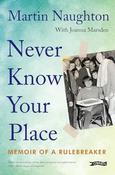 Martin Naughton / Never Know Your Place (Large Paperback) image
