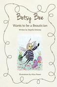 Majella Delaney / Betsy Bee Wants to be a Beautician (Large Paperback) image