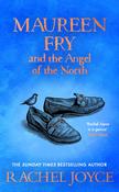 Rachel Joyce / Maureen Fry and the Angel of the North (Hardback) image