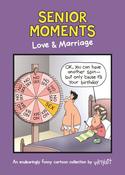 Tim Whyatt / Senior Moments: Love &amp; Marriage (Hardback)