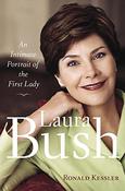 Ronald Kessler / Laura Bush: An Intimate Portrait of the First Lady (Hardback)