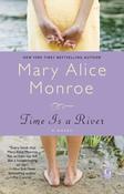 Mary Alice Monroe / Time Is a River (Large Paperback)