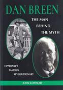 John Connors - Dan Breen : The Man Behind the Myth - PB - BRAND NEW