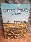 Tom Bergin - In the Steps of Burke and Wills - HB