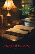Aubrey Malone / A Writing Life (Large Paperback)