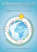 Herbert Girardet / A Renewable World: Energy, Ecology, Equality (Coffee Table Book)