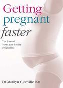 Marilyn Glenville / Getting Pregnant - Faster (Coffee Table Book) image